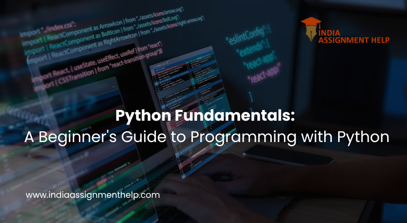 Python Fundamentals: A Beginner's Guide to Programming with Python