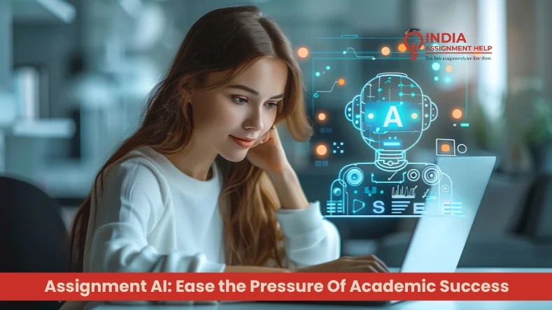 Assignment AI: Ease the Pressure Of Academic Success