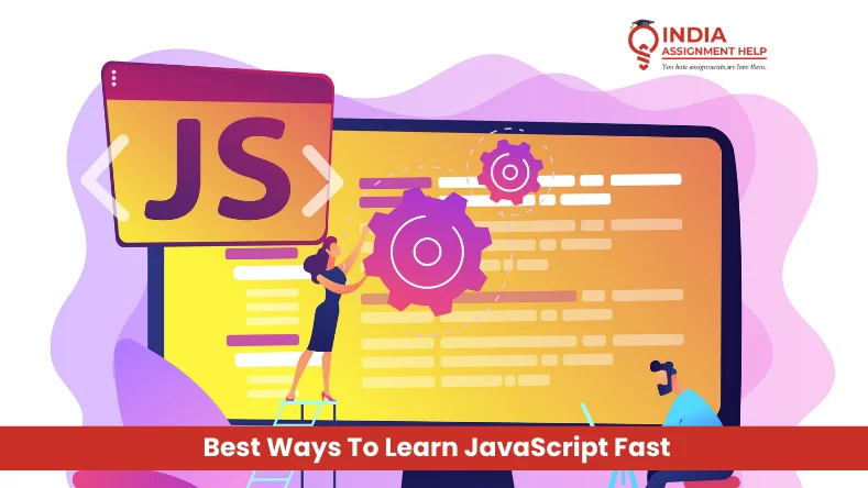 What Are The Best Ways To Learn JavaScript Fast?