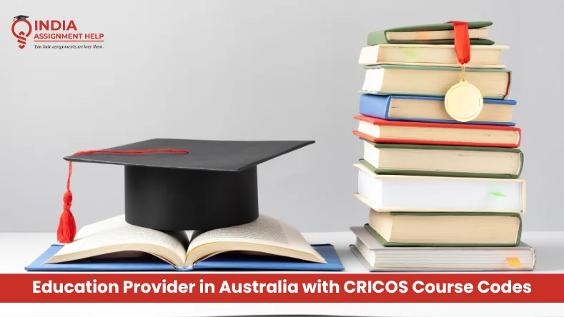 Begin Your Teaching Journey as an Education Provider in Australia with CRICOS Course Codes