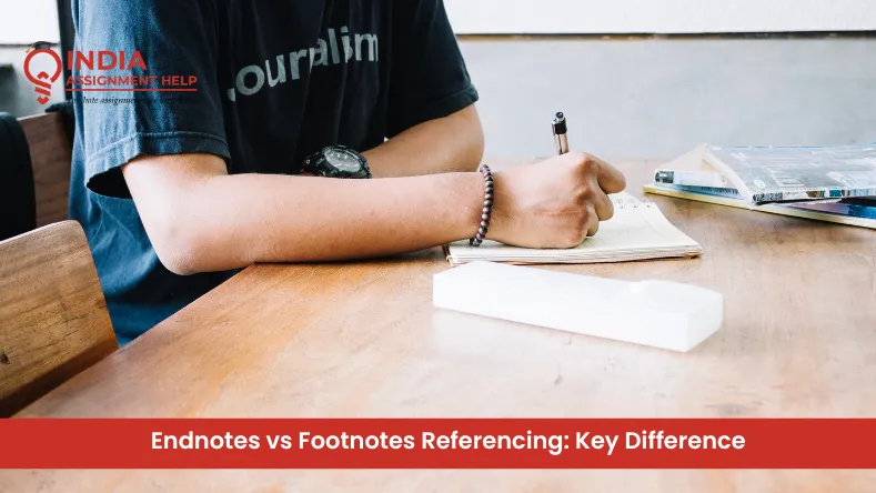 Endnotes vs Footnotes Referencing: Key Difference