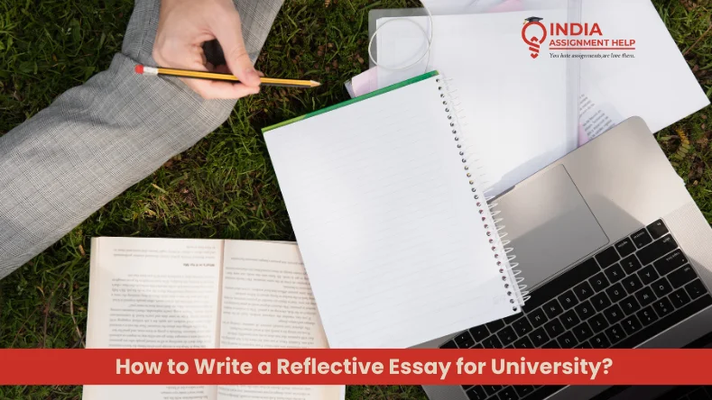 How to Write a Reflective Essay for University?