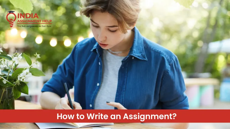 How to Write an Assignment? | India Assignment Help