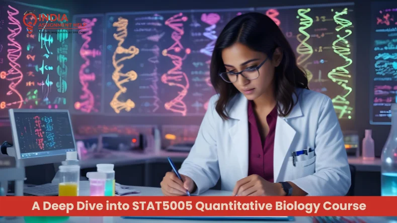 A Deep Dive into STAT5005 Quantitative Biology Course