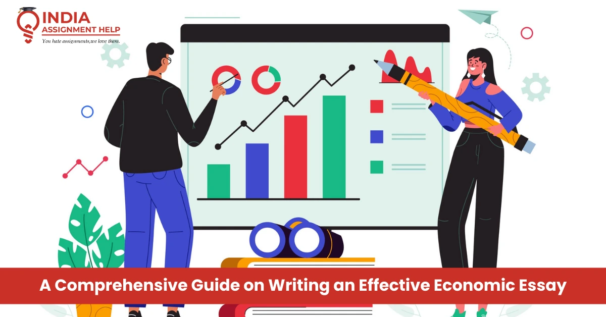 A Comprehensive Guide on Writing an Effective Economic Essay