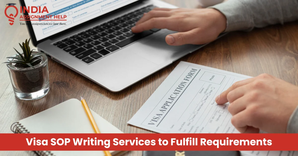 Visa SOP Writing Services to meet all VISA Demands