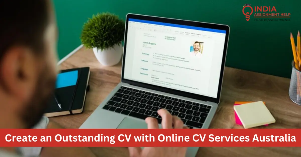 Create an Outstanding CV with Online CV Services Australia