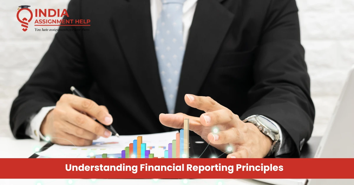 Understanding Financial Reporting Principles: The Paperwork Version